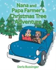 Nana and Papa Farmer's Christmas Tree Adventure