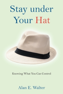 Stay under Your Hat : Knowing What You Can Control