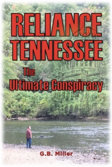 Reliance Tennessee : The Ultimate Conspiracy