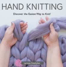 Hand Knitting : Discover the Easiest Way to Knit!