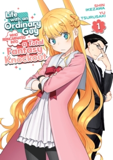 Seven Seas Entertainment, Llc Life With An Ordinary Guy Who Reincarnated Into A Total Fantasy Knockout Vol. 1