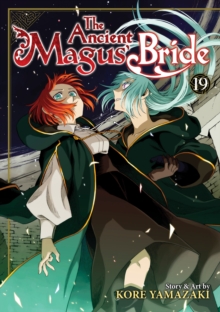 Seven Seas Entertainment, Llc The Ancient Magus' Bride Vol. 19
