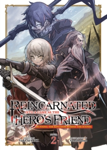 Seven Seas Entertainment, Llc Reincarnated Into A Game As The Hero's Friend, Running The Kingdom Behind The Scenes (Light Novel) Vol. 2