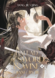 Seven Seas Entertainment, Llc Ballad Of Sword And Wine, Qiang Jin Jiu (Novel) Vol. 4