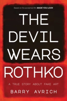 Post Hill Press The Devil Wears Rothko , Inside The Art Scandal That Rocked The World