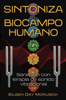 Sintoniza el biocampo humano : Sanacion con terapia de sonido vibracional