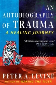 An Autobiography of Trauma : A Healing Journey