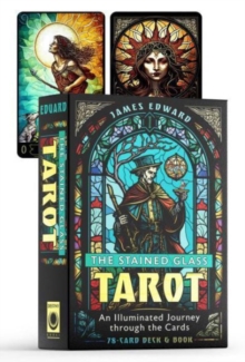 The Stained Glass Tarot : An Illuminated Journey through the Cards