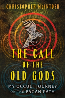 Inner Traditions Bear and Company The Call Of The Old Gods , My Occult Journey On The Pagan Path