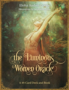 The Luminous Women Oracle : A 49-Card Deck and Book