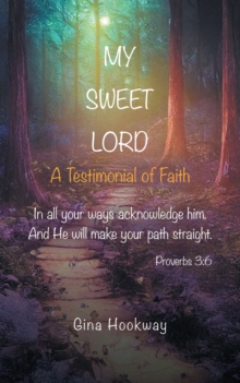 My Sweet Lord : A Testimonial of Faith