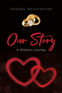 Our Story; A Widow's Journey