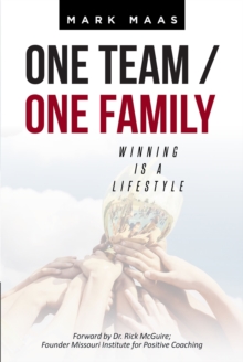 One Team / One Family : Winning Is a Lifestyle