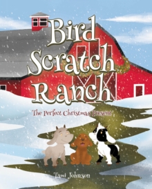 Bird Scratch Ranch: The Perfect Christmas Present