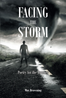 Facing The Storm: Poetry for the Journey