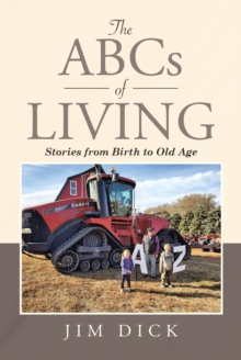 The ABCs of Living : Stories from Birth to Old Age