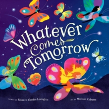 Whatever Comes Tomorrow