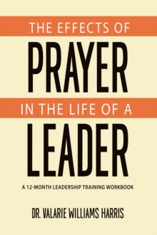 The Effects of Prayer in the Life of a Leader