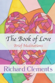 The Book of Love : Brief Meditations