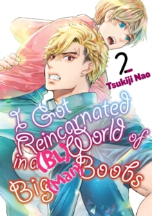 Kodansha America, Inc I Got Reincarnated In A (Bl) World Of Big (Man) Boobs 2
