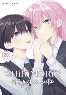 Kodansha America, Inc Shikimori's Not Just A Cutie 20