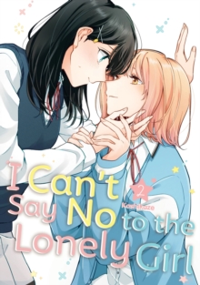 Kodansha America, Inc I Can't Say No To The Lonely Girl 2