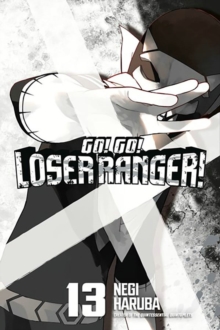 Kodansha America, Inc Go! Go! Loser Ranger! 13
