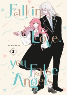 Kodansha America, Inc Fall In Love, You False Angels 2