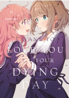 Kodansha America, Inc I Want To Love You Till Your Dying Day 6
