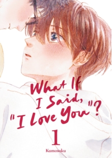 What If I Said, "I Love You"? 1
