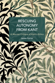 Rescuing Autonomy from Kant : Politics of Hate on the Margins of Global Capital