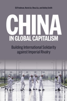 China In Global Capitalism : Building International Solidarity Against Imperial Rivalry