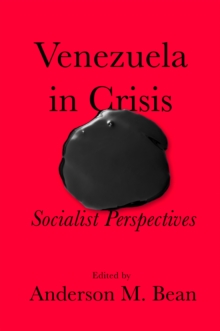 Haymarket Books Venezuela In Crisis , A Socialist Perspective