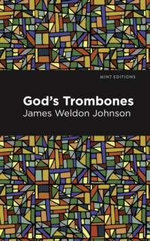 God's Trombones : Seven Negro Sermons in Verse