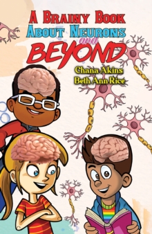 A Brainy Book about Neurons and Beyond