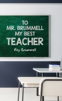 To Mr. Brummell My Best Teacher