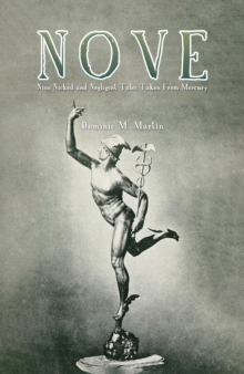 Nove : Nine Nicked and Negligent Tales Taken from Mercury