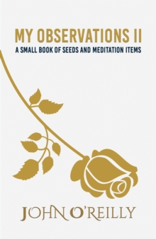 My Observations II : A Small Book Of Seeds And Meditation Items