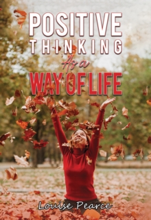 Positive Thinking As a Way of Life