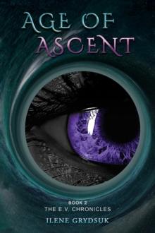 Age of Ascent : Book 2 The E.V. Chronicles