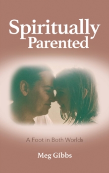 Spiritually Parented : A Foot in Both Worlds