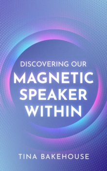 Discovering Our Magnetic Speaker Within