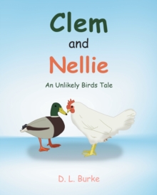 Clem and Nellie : An Unlikely Birds Tale