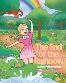 The End of the Rainbow : A Jane Brown Adventure