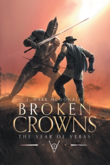 Broken Crowns : The Year of Veras Book 4