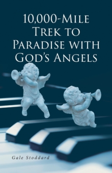 10,000-Mile Trek to Paradise with God's Angels