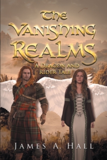 The Vanishing Realms : A Dragon and Rider Tale