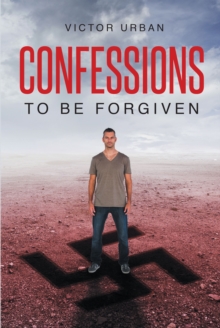 Confessions : To Be Forgiven