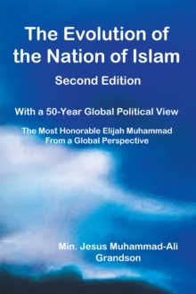 The Evolution of the Nation of Islam : With a 50-Year Global Political View