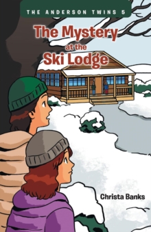 The Anderson Twins : The Mystery at the Ski Lodge